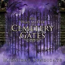 Midnight Syndicate The Dead Matter: Cemetery Gates (CD) 3 Midnight Syndicate The Dead Matter: Cemetery Gates (CD)